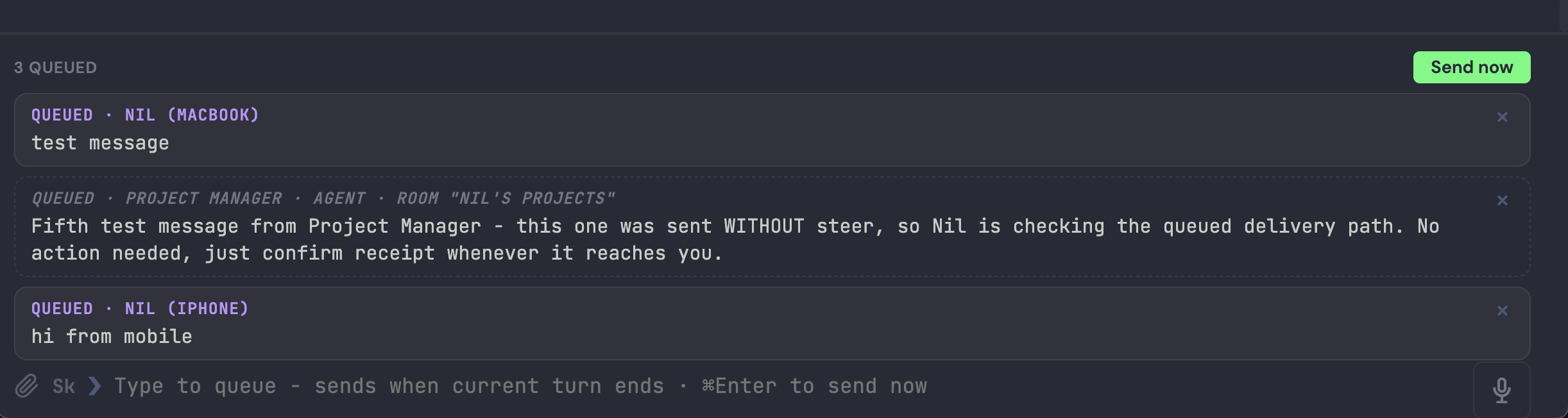 The isomux message queue above the chat input, headed '3 QUEUED' with a green 'Send now' button. Three pending messages, each labeled by sender and dismissable: 'Nil (Macbook)' saying 'test message', 'Project Manager, agent, room Nil's Projects' with a longer note, and 'Nil (iPhone)' saying 'hi from mobile'. The input placeholder reads 'Type to queue, sends when current turn ends, Cmd+Enter to send now'