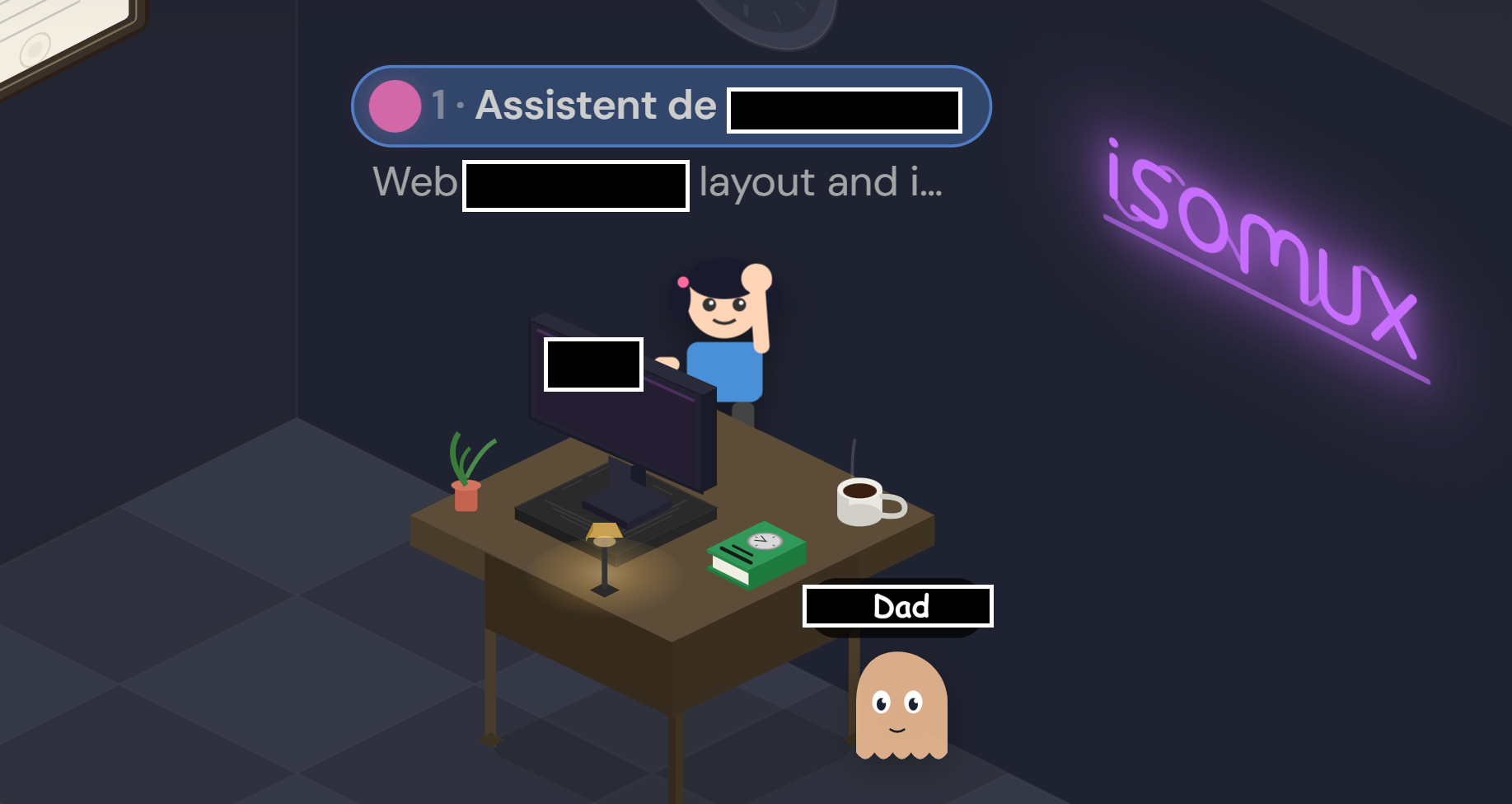 A desk in the isomux office belonging to agent 1, whose name and conversation topic are blacked out. A ghost avatar labeled 'Dad' stands beside the desk, showing that a second person is currently viewing that agent's conversation